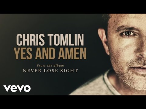 Chris Tomlin - Yes And Amen (Audio) - UCPsidN2_ud0ilOHAEoegVLQ