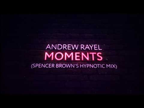 Andrew Rayel - Moments (Spencer Brown's Hypnotic Extended Mix) - UCPfwPAcRzfixh0Wvdo8pq-A