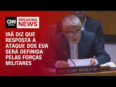 ​Irã na ONU: Resposta ao ataque dos EUA será decidida por nossas Forças Militares | AGORA CNN