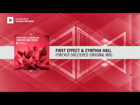 First Effect & Cynthia Hall - Forever Sheltered (Amsterdam Trance Records) - UCsoHXOnM64WwLccxTgwQ-KQ