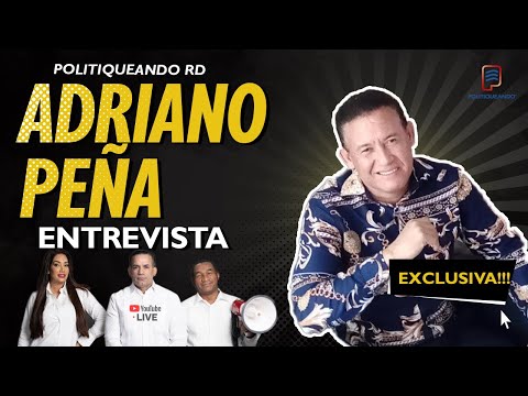 ADRIANO PEÑA EN POLITIQUEANDO RD - 10/02/2023