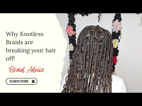 Why Knotless Braids Are Breaking Your Hair | Avoid Hair Damage Tips