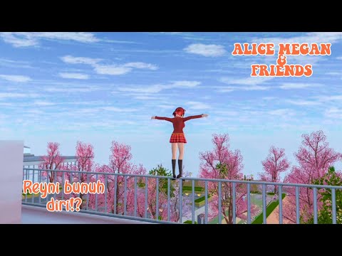 ALICE MEGAN & FRIENDS [REYNI BUNDIR!?] || SAKURA SCHOOL SIMULATOR