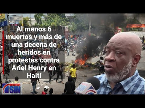 Al menos 6 muertos y más de una decena de heridos en protestas contra Ariel Henry en Haití
