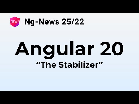 Ng-News 25/22: Angular 20