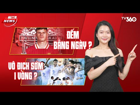 TV360 NEWS | 15/6 | THƯƠNG VỤ KERKEZ SẮP HOÀN TẤT, QUẢNG NAM CÓ GIÚP HÀ NỘI NÍU GIỮ CƠ HỘI VÔ ĐỊCH ?