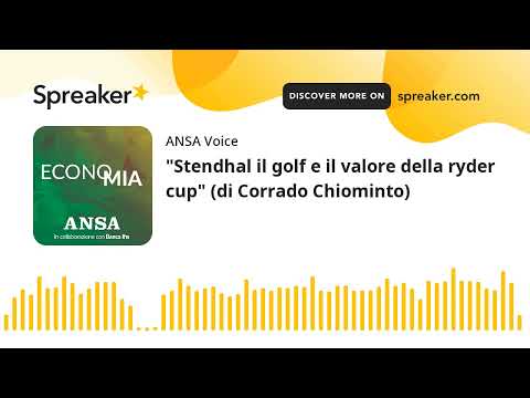 "Stendhal il golf e il valore della ryder cup" (di Corrado Chiominto)