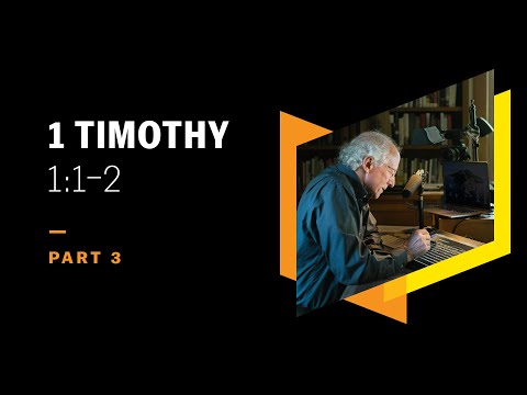 How Is Timothy Paul’s Child? 1 Timothy 1:1–2, Part 3