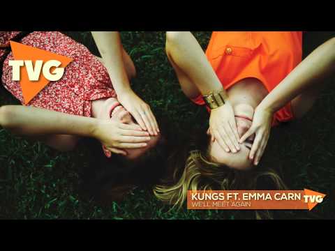 Kungs ft. Emma Carn - We'll Meet Again - UCxH0sQJKG6Aq9-vFIPnDZ2A