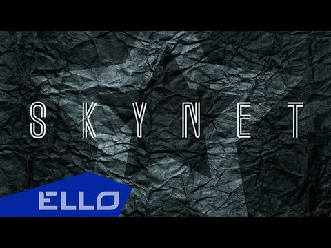 SKYNET - Искал / ELLO UP^ / - UCXdLsO-b4Xjf0f9xtD_YHzg