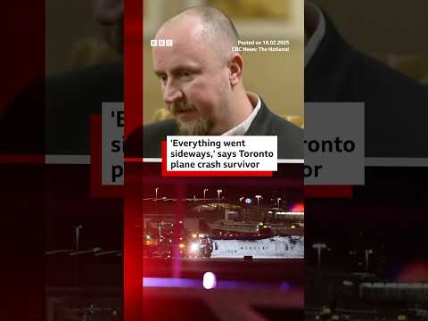 Toronto plane crash passenger recalls moment plane turned over. #Toronto #Airplane #BBCNews
