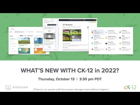 What’s New with CK 12 in 2022 (10-13-2022 Webinar)