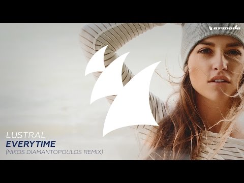 Lustral - Everytime (Nikos Diamantopoulos Radio Edit) - UCGZXYc32ri4D0gSLPf2pZXQ