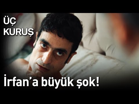 Üç Kuruş | İrfan'a Büyük Şok!