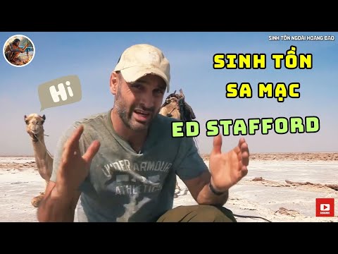 Thử Thách Sinh Tồn Khó Khăn Nhất Của Ed Stafford