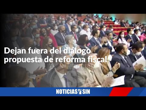 Dejan fuera del diálogo propuesta de reforma fiscal