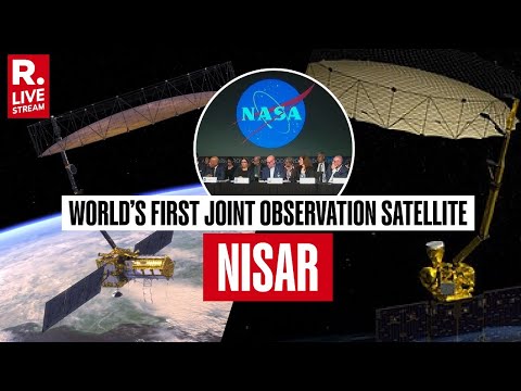 LIVE: Nasa-Isro Briefing On First Joint Observation Satellite - NISAR