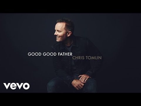 Chris Tomlin - Good Good Father (Audio) - UCPsidN2_ud0ilOHAEoegVLQ