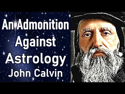 An Admonition against Astrology - John Calvin