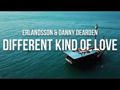 Erlandsson & Danny Dearden - Different Kind Of Love (Lyrics) - UCxH0sQJKG6Aq9-vFIPnDZ2A