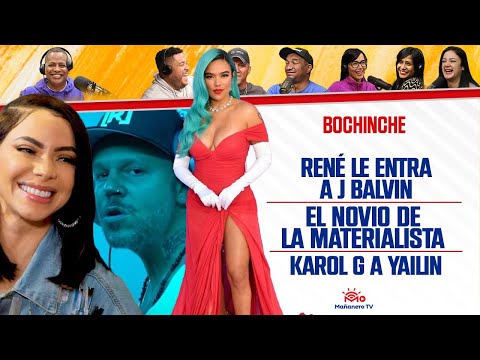 RENÉ LE ENTRA a J BALVIN - ¿NOVIO DE LA MATERIALISTA? - KAROL G a Yailin Más Viral - EL BOCHINCHE