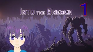 【Into The Breach】みんなInto The Breachって知ってるか？(^^)【セキ口/VTuber】