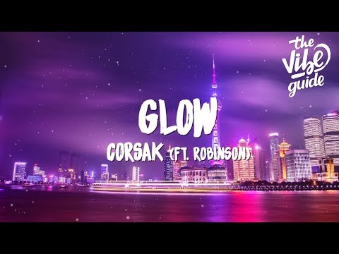 CORSAK - Glow (Lyrics) ft. Robinson - UCxH0sQJKG6Aq9-vFIPnDZ2A