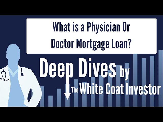 What is a Physicians Loan?