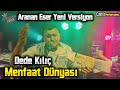 Dede K?l?? Menfaat D?nyas? [Yeni Versiyon] 2024 Bomba Aranan Eser