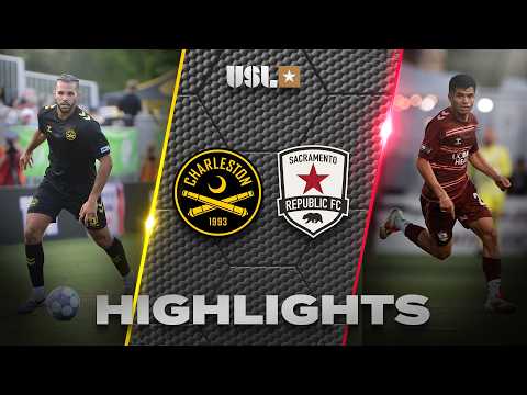 7.18.2026 | Charleston Battery vs. Sacramento Republic FC - Game Highlights