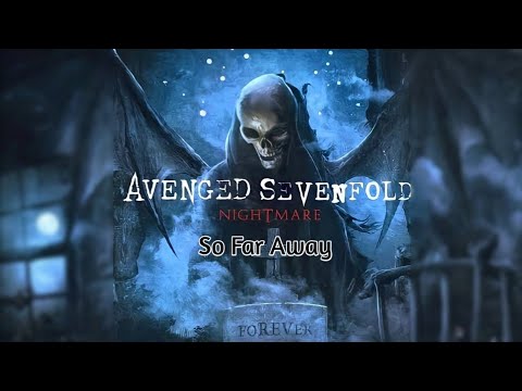 Avenged Sevenfold - So Far Away (HQ FLAC)