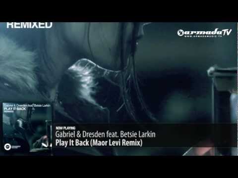 Gabriel & Dresden feat. Betsie Larkin - Play It Back (Maor Levi Remix) - UCGZXYc32ri4D0gSLPf2pZXQ