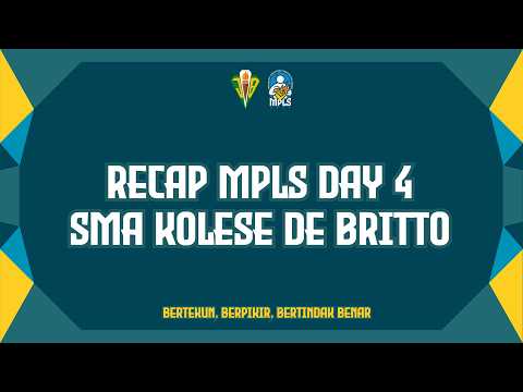 Recap Hari Ke - 4 MPLS SMA Kolese De Britto