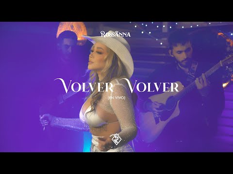 Rossanna - Volver Volver (En vivo)