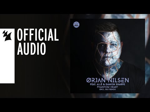 Orjan Nilsen feat. Alle & Damon Sharpe - Phantom Heart - UCGZXYc32ri4D0gSLPf2pZXQ