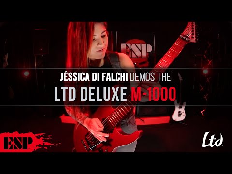 ESP Guitars: LTD Deluxe M-1000 Demo by Jéssica di Falchi