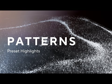 Patterns - Preset Highlights