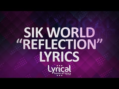 Sik World - Reflection (Prod. Jurrivh) Lyrics - UCnQ9vhG-1cBieeqnyuZO-eQ