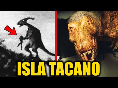 QUE ES LA ISLA TACAÑO? (ESAS COSAS NO SON DINOSAURIOS)