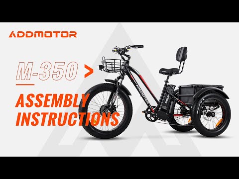 2021 Addmotor M-350 Electric Trike Assembly Tutorial & Operations Guide