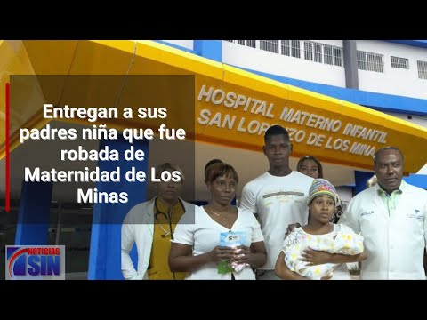 Niña fue robada de Maternidad de Los Minas fue entregada a los padres