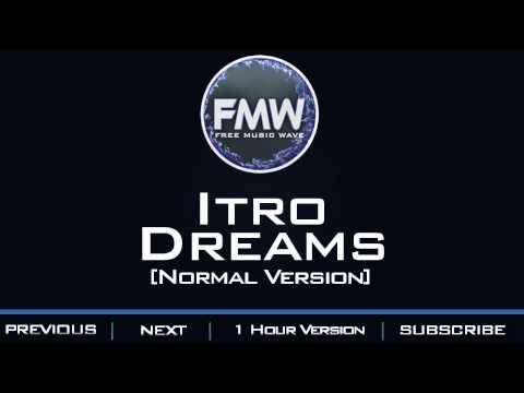 Itro - Dreams - UC4wUSUO1aZ_NyibCqIjpt0g