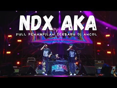 FULL PECAH! PERFORM NDX AKA TERBARU! LIVE PENAMPILAN DI ANCOL JAKARTA💥