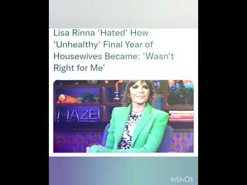 Lisa Rinna 'Hated' How 'Unhealthy' Final Year of Housewives Became: 'Wasn't Right for Me'
