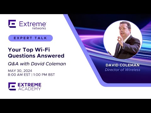Expert Talk: Your Top Wi-Fi Questions Answered – Q&A with David Coleman
