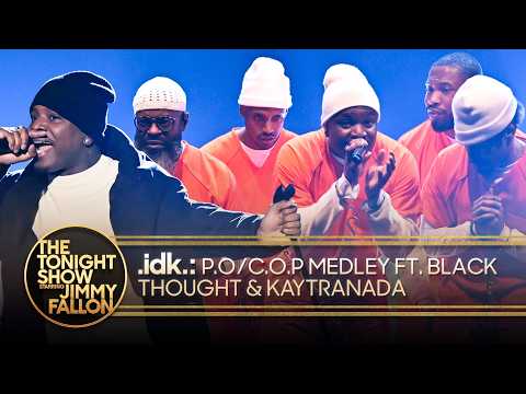 .idk.: P.O / C.O.P Medley ft. Black Thought and Kaytranada | The Tonight Show Starring Jimmy Fallon