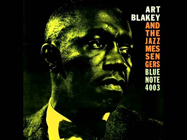 Art Blakey & the Jazz Messengers: A Music Artist You Need to Know