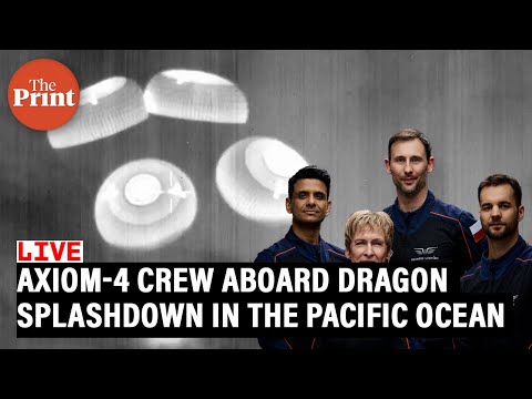 LIVE: Axiom-4 crew aboard  Dragon en route to splashdown in the Pacific Ocean