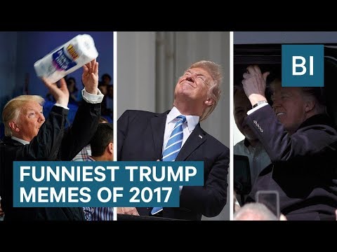 Funniest Trump Memes Of 2017 - UCcyq283he07B7_KUX07mmtA