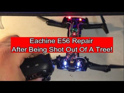 Eachine E56 Repair After Being Shot Out Of A Tree - UCU33TAvzA-wgPMgcrdMVIdg